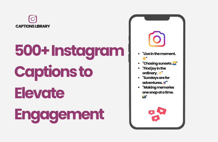 500+ Instagram Captions to Elevate Engagement