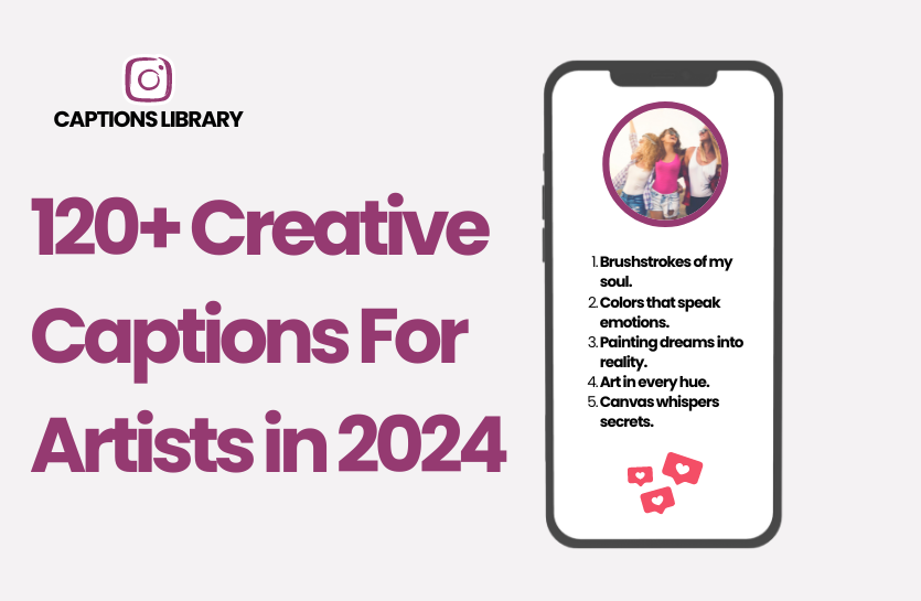 120+ Creative Captions For Artists in 2024