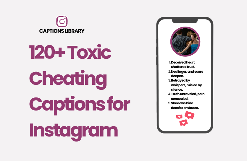 120+ Toxic Cheating Captions For Instagram In 2024