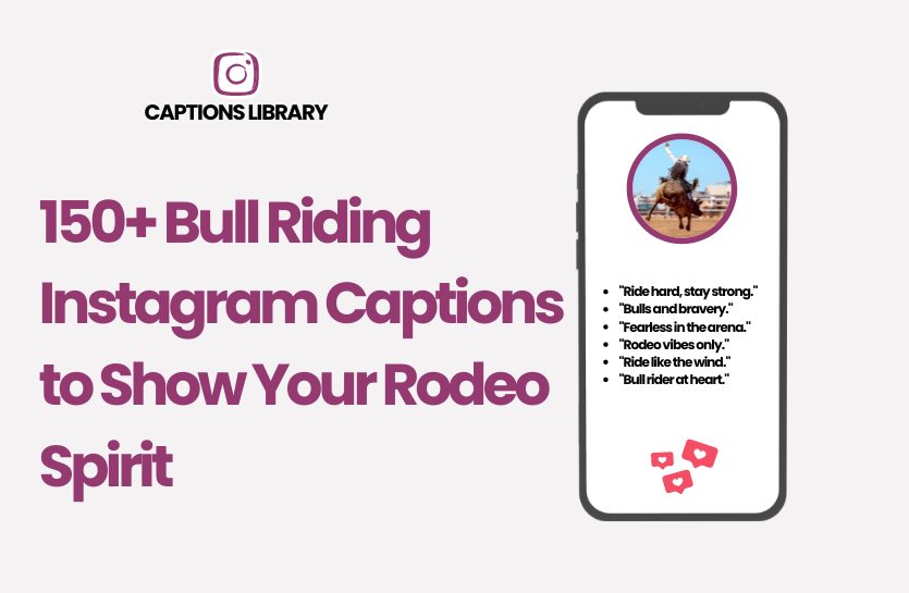 150+ Bull Riding Instagram Captions to Show Your Rodeo Spirit