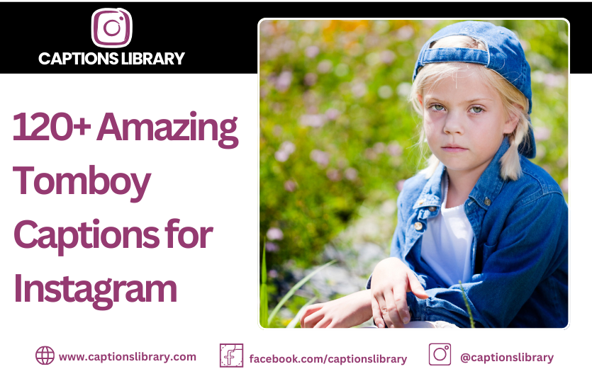 Amazing Tomboy Captions for Instagram