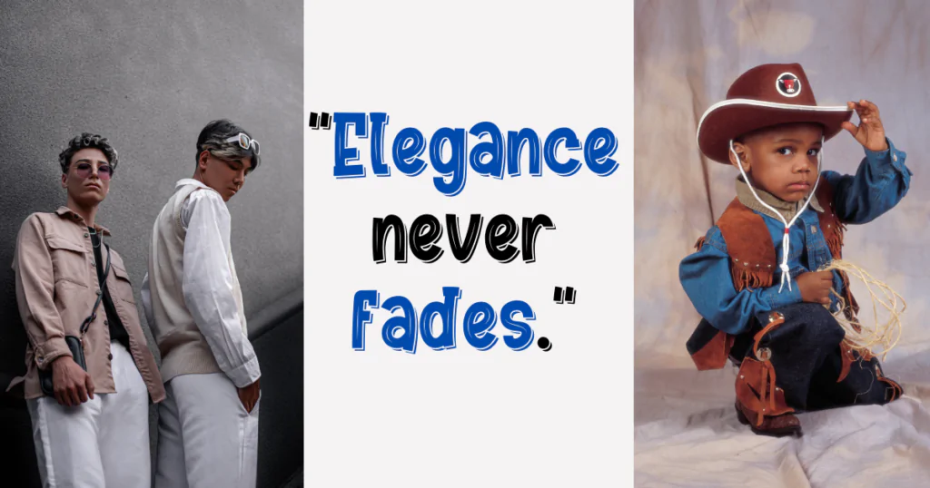 Elegance never fades