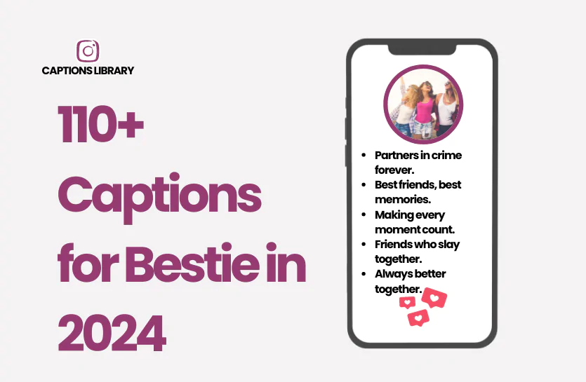 110+ Captions for Bestie in 2024