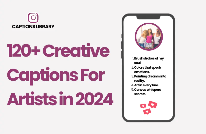 120+ Creative Captions For Artists in 2024