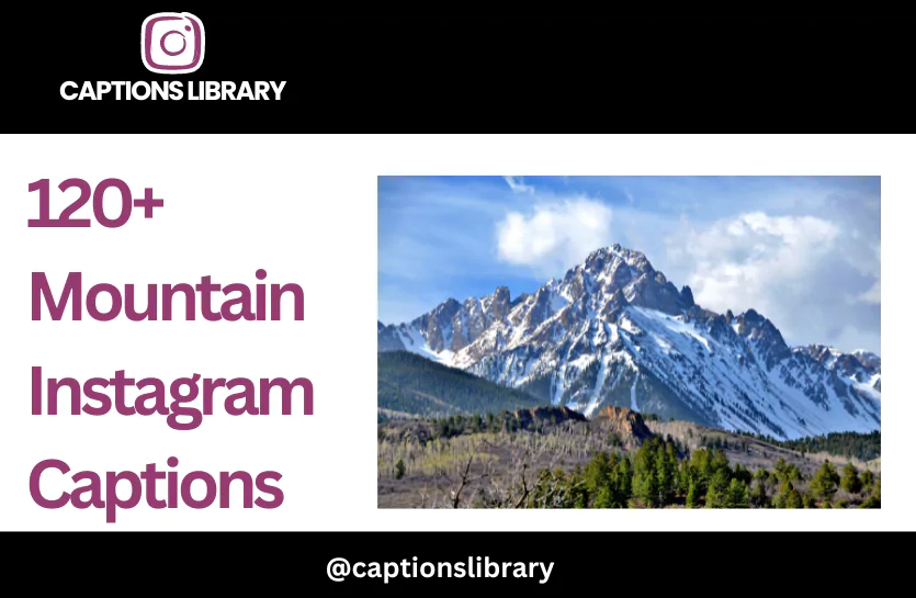 120+ Mountain Instagram Captions