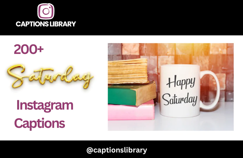 200+ Saturday Instagram Captions