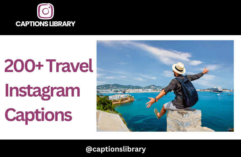 200+ Travel Instagram Captions