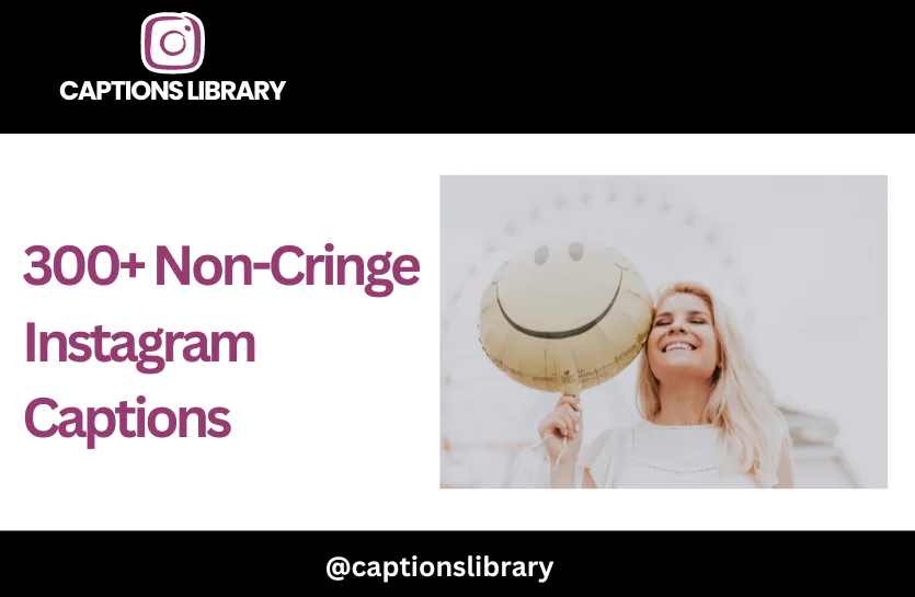 Non-Cringe Instagram Captions